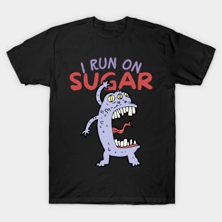 I Run On Sugar T-Shirt